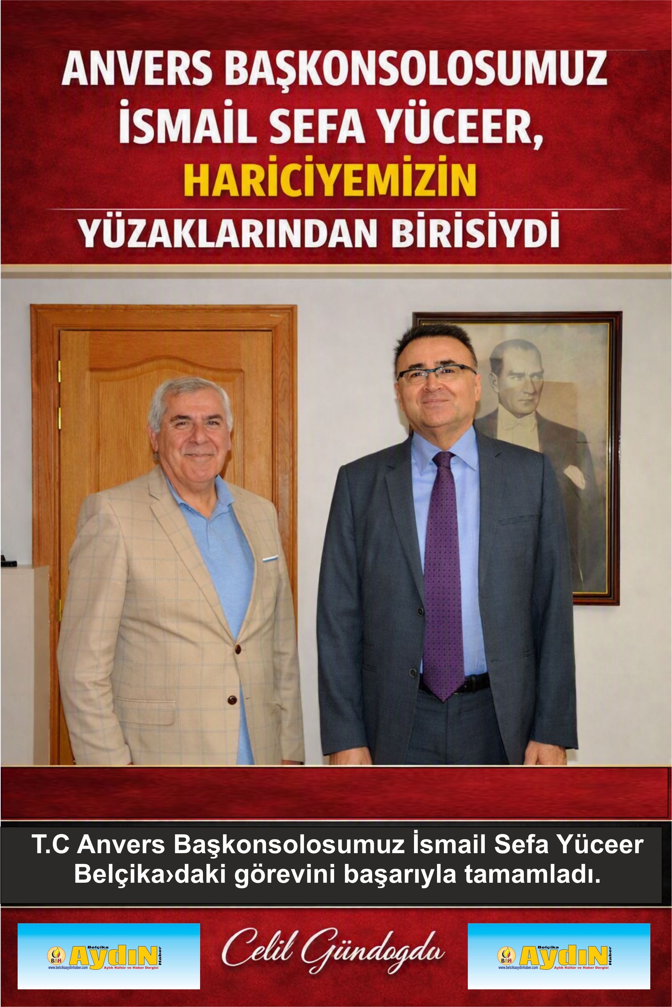 ANVERS BAŞKONSOLOSUMUZ İSMAİL SEFA YÜCEER, HARİCİYEMİZİN YÜZAKLARINDAN BİRİSİYDİ / Celil Gündoğdu