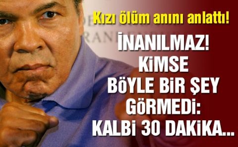 Kızı Muhammed Aliâ€™nin ölüm anını anlattı