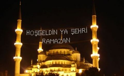 RAMAZAN GELDİ HOŞ GELDİ...