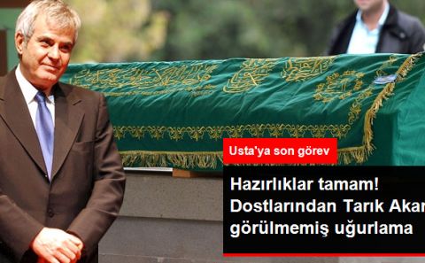 TARIK AKAN'I SEVENLERİ UĞULAYACAK