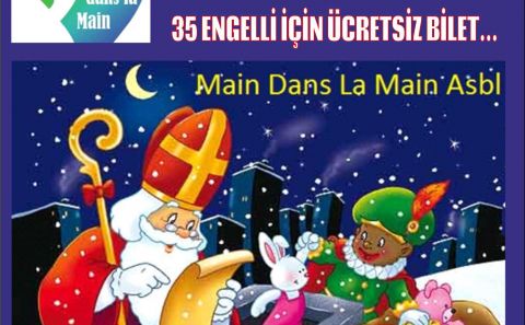 MAIN DANS LA MAIN DERNEĞİNDEN 35 ENGELLİ İÇİN ÜCRETSİZ BİLET...