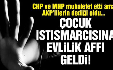 Çocuk istismarcısına evlilik affı
