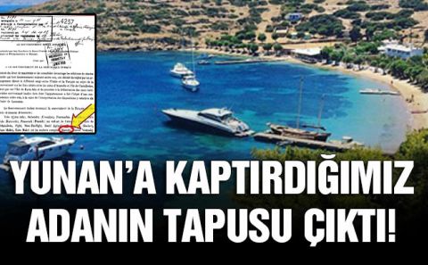 Yunanistanâ€™ın Egeâ€™de işgal ettiği 18â€™inci ada adımıza tescilli çıktı!
