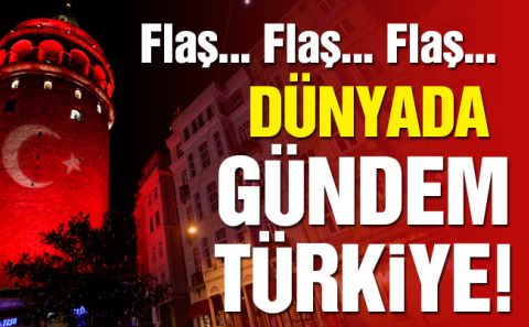 Dünya Türkiyeâ€™yi sarsan saldırıyla ilgili gelişmeleri bu haberlerle öğrendi
