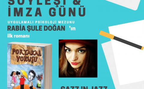 Rabia Şule Doğanâ€™ın ilk romanı â€˜Portakal  Yokuşuâ€™ SazzNJazzâ€™da tanıtılacak