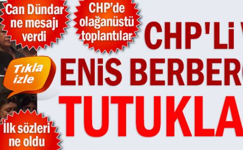 CHP'li vekil Berberoğlu hakkında tutuklama kararı