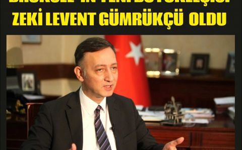YENİ BRÜKSEL BÜYÜKELÇİSİ ZEKİ LEVENT GÜMRÜKÇÜ