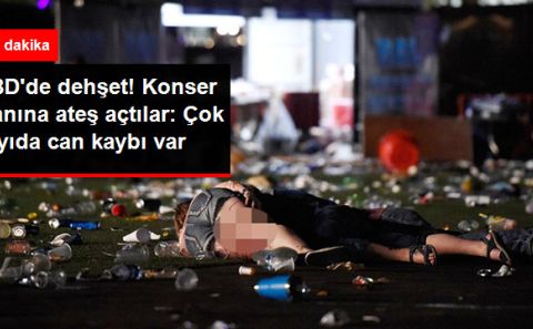 Las Vegas'ta Konsere Silahlı Saldırı: Çok Sayıda Ölü Var
