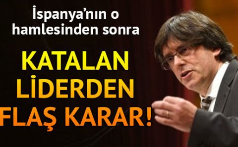 Katanların lideri Carles Puigdemont Belçika'ya sığınıyor...