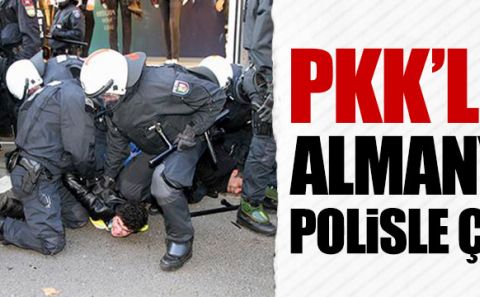 PKK'lılar Almanya'da polisle çatıştI