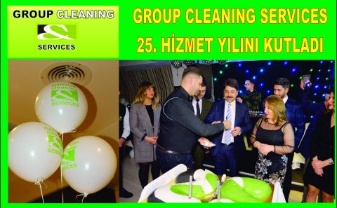 GROUP CLEANING SERVICES 25. HİZMET YILINI KUTLADI
