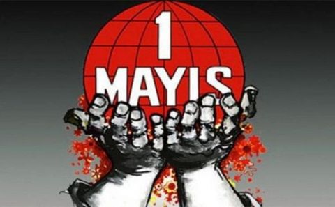 Her şeye rağmen… 1 Mayıs İşçi Bayramımız kutlu olsun
