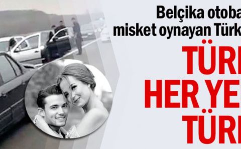 Belçika otobanında misket oynayan Türkler konuştu: Türk her yerde Türk