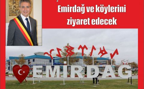 Başkan Emir Kır memleketi Emirdağ ve köylerini ziyaret edecek