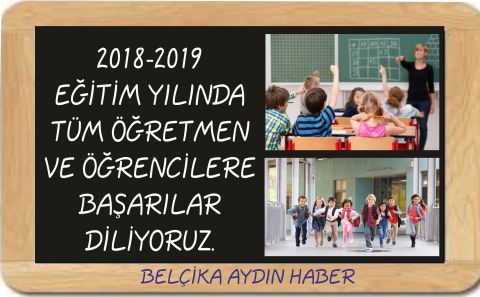 2018-2019 EĞİTİM VE ÖĞRETİM YILINDA TÜM ÖĞRETMENLER VE ÖĞRENCİLERE BAŞARILAR DİLİYORUZ.
