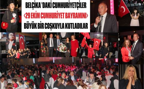 ~~BELÇİKA â€™DAKİ CUMHURİYETÇİLER â€¹29 EKİM CUMHURİYET BAYRAMINIâ€º BÜYÜK BİR COŞKUYLA KUTLADILAR