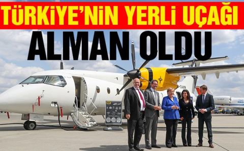 Türkiyeâ€™nin yerli uçağı Alman oldu!