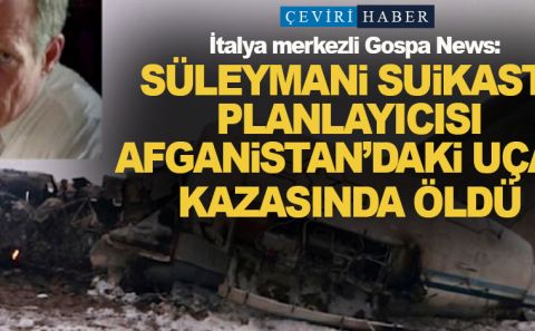 ŞEHİT KASIM SÜLEYMANİ'NİN KATİLİ TALİBAN TARAFINDAN DÜŞÜRÜLEN UÇAK'TA YANINDAKİLERLE BİRLİKTE ÖLDÜ