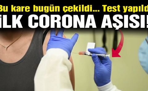 Son dakika… İlk Corona Virüsü aşısı yapıldı: İlk kez bir insan üzerinde denediler