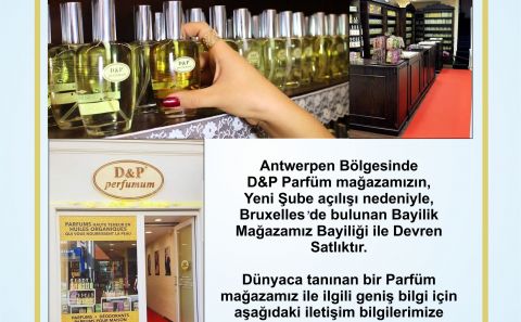 AVRUPAâ€™NIN BAŞKENTİ BRÜKSELâ€™DE BAYİLİĞİ İLE DEVREN SATLIK 'D&P PERFUMUM' MAĞAZASI 