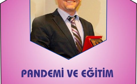 PANDEMİ VE EĞİTİM / Esen KALIN