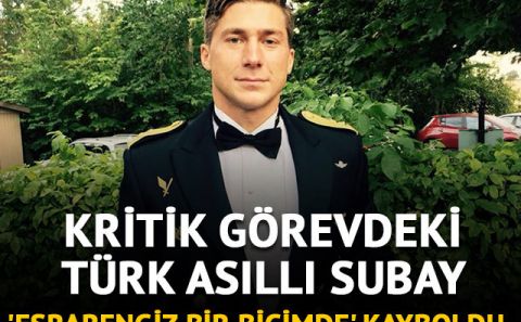 Kritik görevdeki Türk asıllı subay, 'esrarengiz bir biçimde' kayboldu