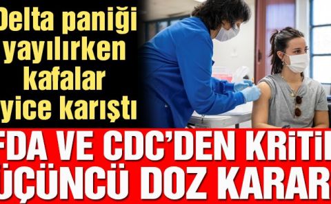 FDA ve CDCâ€™den üçüncü doz hatırlatma aşısı açıklaması: İki doz aşı olana gerek yok