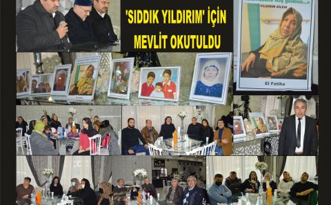 ~~MERHUME â€˜SIDDIK YILDIRIMâ€™ İÇİN MEVLİT OKUTULDU
