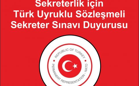 ~Türk Uyruklu Sözleşmeli Sekreter Sınavı Duyurusu