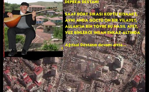 EHL-İ BEYT OZANI YOKSUL DERVİŞ'İN GÖNDERDİĞİ 'DEPREM DESTANI'NI SİZLERLE PAYLAŞIYORUZ