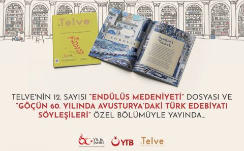 TELVE'NİN 12'İNCİ SAYISI "Göçün 60. Yılında Avusturya’daki Türk Edebiyatı Söyleşileri" BAŞLIKLA ÖZEL BÖLÜMÜ İLE YAYINDA...