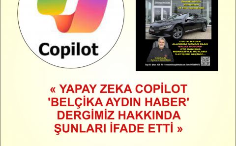 YAPAY ZEKA COPİLOT 'BELÇİKA AYDIN HABER' DERGİMİZ HAKKINDA ŞUNLARI İFADE ETTİ