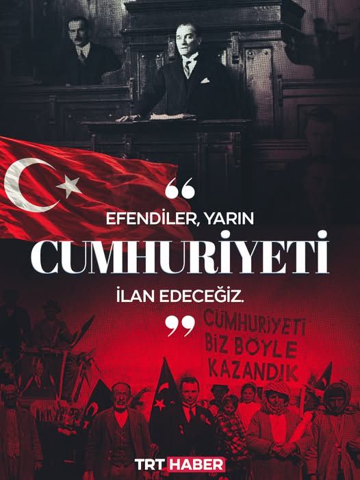 28 Ekim 1923: “Efendiler Yarın Cumhuriyet İlan Edeceğiz!” 